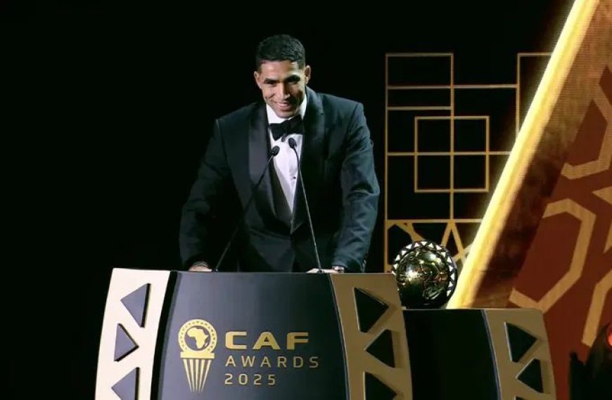 Morocco’s Hakimi clinches 2025 CAF African Footballer of the Year